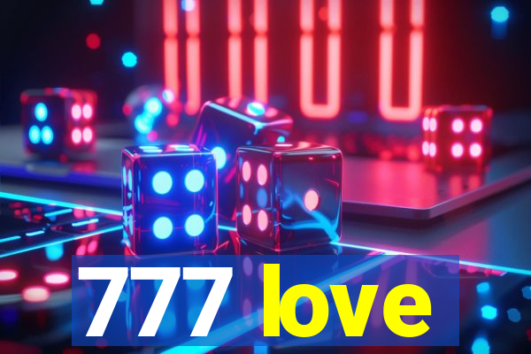 777 love